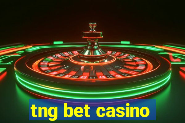 tng bet casino